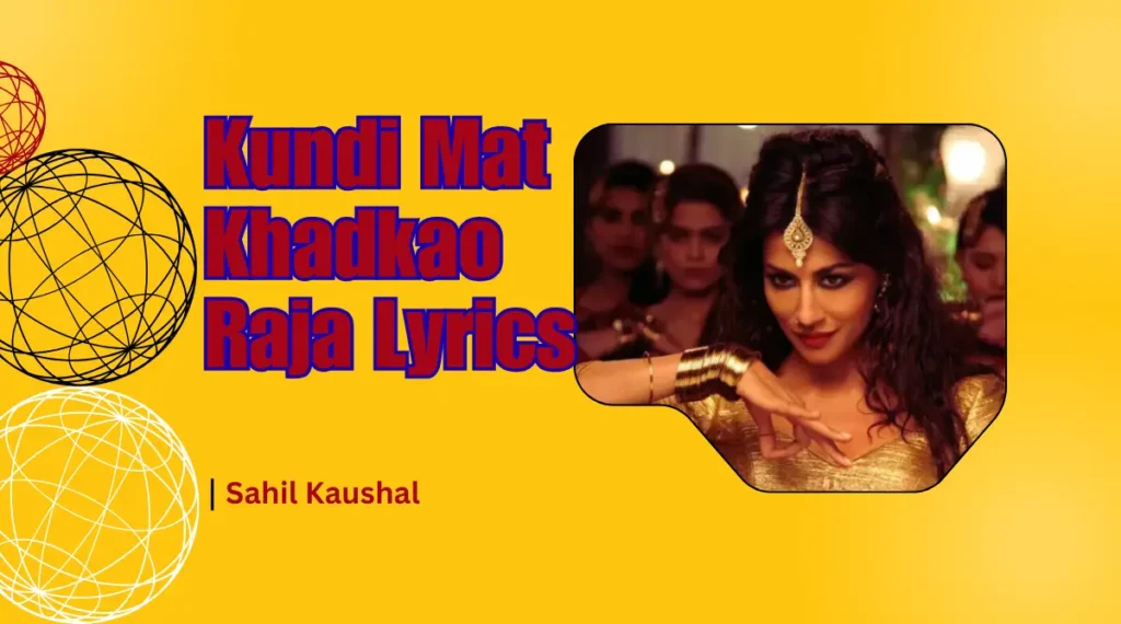 Kundi Mat Khadkao Raja Lyrics Image Download