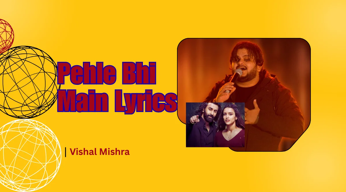 Pehle Bhi Main Lyrics Image Download